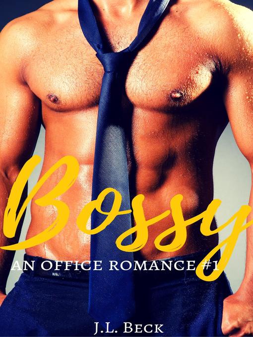 Title details for Bossy by J.L. Beck - Wait list